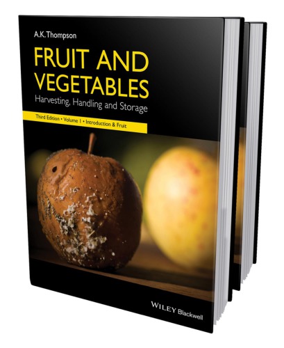 Fruit And Vegetables Harvesting Handling And Storage 2 Volume Set 3rd Edition Thompson
