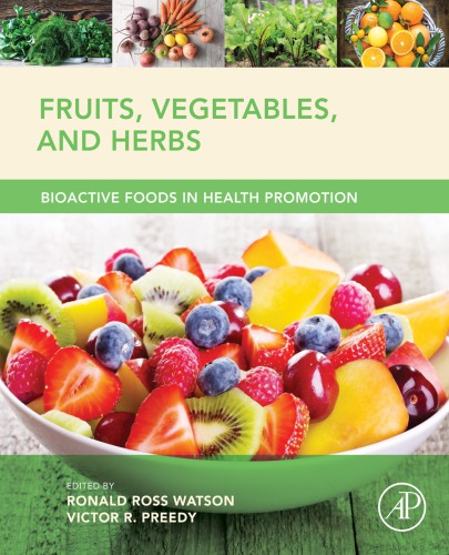 Fruits Vegetables And Herbs Bioactive Foods In Health Promotion Watson