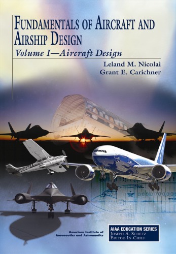 Fundamentals Of Aircraft And Airship Design Volume Iaircraft Design Nicolai