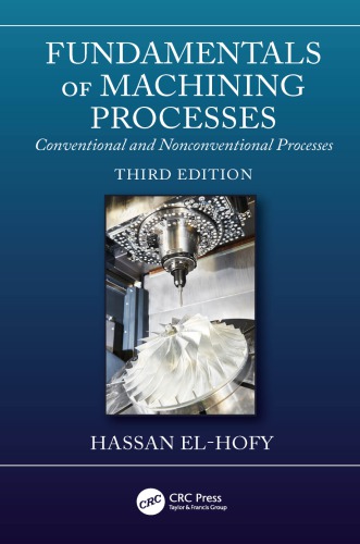 Fundamentals Of Machining Processes Conventional And Nonconventional Processes Third Edition Elhofy