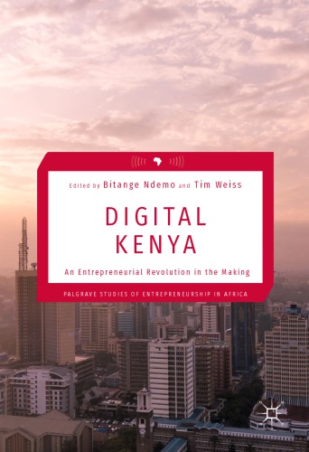 Digital Kenya An Entrepreneurial Revolution In The Making Ndemo