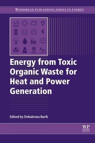 Energy From Toxic Organic Waste For Heat And Power Generation Barik