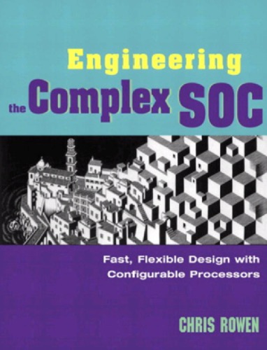 Engineering The Complex Soc Fast Flexible Design With Configurable Processors Rowen