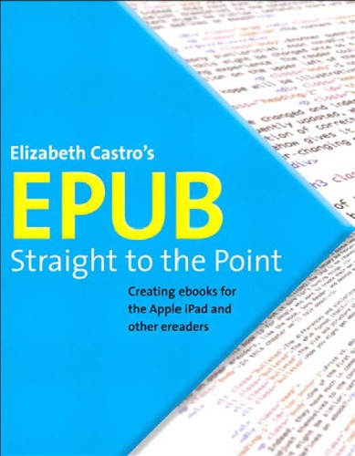 Epub Straight To The Point Creating Ebooks For The Apple Ipad And Other Ereaders Castro