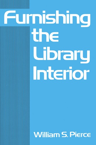 Furnishing The Library Interior Pierce William S