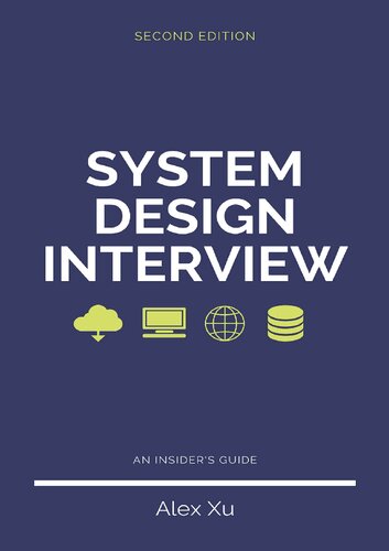 System Design Interview An Insiders Guide Second Edition 2nd Edition Alex Xu