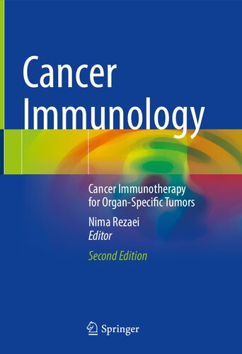 Cancer Immunology Cancer Immunotherapy For Organ Specific Tumors 2nd Edition Nima Rezaei