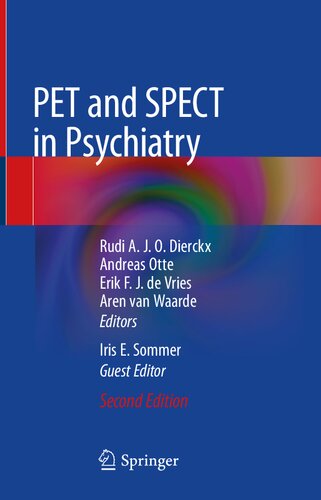 Pet And Spect In Psychiatry 2nd Edition Rudi Ajo Dierckx Andreas Otte