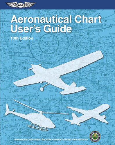 Aeronautical Chart Users Guide 13th Edition 13th Us Federal Aviation Administration Faa