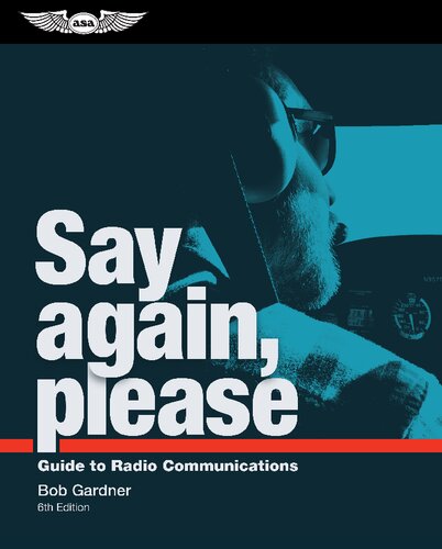 Say Again Please Guide To Radio Communications Sixth Bob Gardner