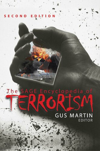 The Sage Encyclopedia Of Terrorism Second Edition 2nd Edition Martin