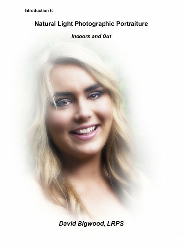 Introduction To Natural Light Photographic Portraiture Indoors And Out Bigwood