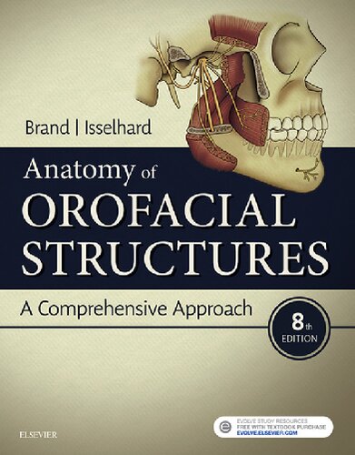 Anatomy Of Orofacial Structures A Comprehensive Approach 8e 8th Edition Richard W Brand Bs Dds
