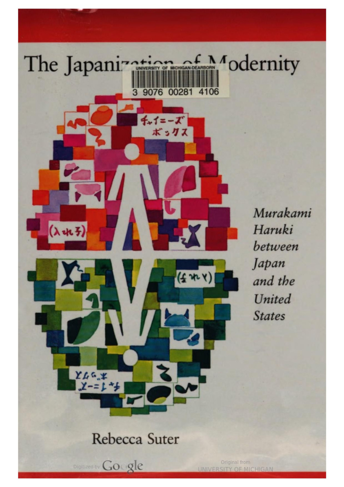 The Japanization Of Modernity Murakami Haruki Between Japan And The United States Rebecca Suter