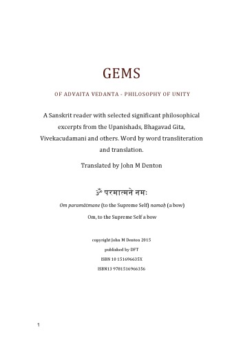 Gems Of Advaita Vedanta Philosophy Of Unity A Sanskrit Reader With Selected Significant Philosophical Excerpts From The Upanishads Bhagavad Gita Vivekacudamani And Others Word By Word Transliteration And Translation Denton