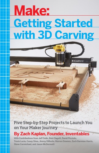 Getting Started With 3d Carving Using Easel Xcarve And Carvey To Make Things With Acrylic Wood Metal And More Kaplan
