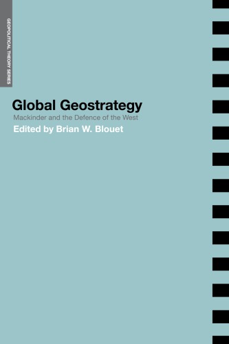 Global Geostrategy Mackinder And The Defence Of The West Blouet