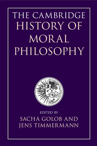 The Cambridge History Of Moral Philosophy Sacha Golob Editor