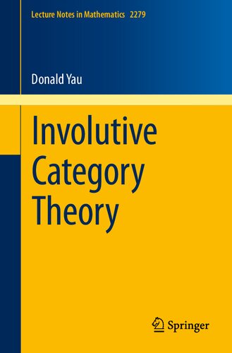 Involutive Category Theory Donald Yau
