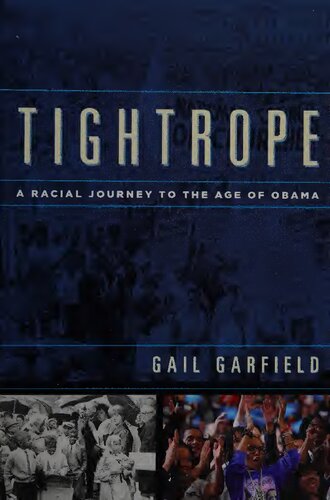 Tightrope A Racial Journey To The Age Of Obama Gail Garfield