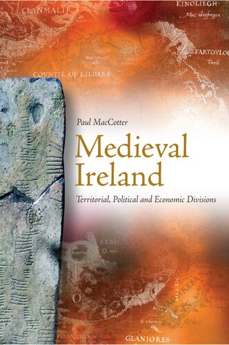 Medieval Ireland Territorial Political And Economic Divisions Paul Maccotter