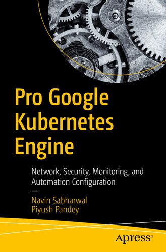 Pro Google Kubernetes Engine Network Security Monitoring And Automation Configuration Navin Sabharwal