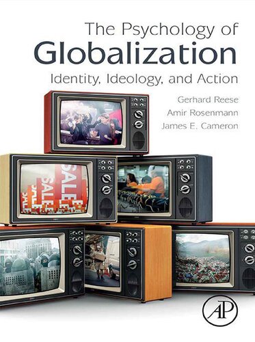 The Psychology Of Globalization Identity Ideology And Action Gerhard Reese Amir Rosenmann James E Cameron