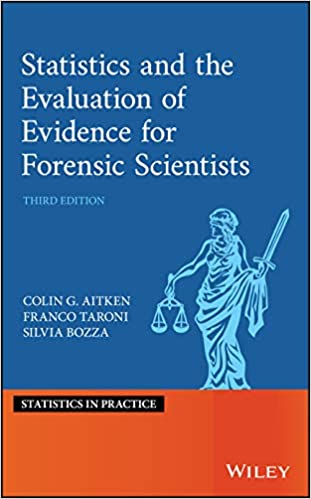 Statistics And The Evaluation Of Evidence For Forensic Scientists 3rd Edition Colin Aitken Franco Taroni Silvia Bozza
