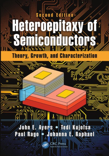 Heteroepitaxy Of Semiconductors Theory Growth And Characterization Ayers