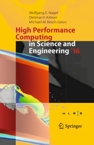 High Performance Computing In Science And Engineering 16 Transactions Of The High Performance Computing Center Stuttgart Hlrs 2016 Nagel