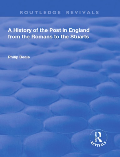 History Of The Post In England From The Romans To The Stuarts Beale