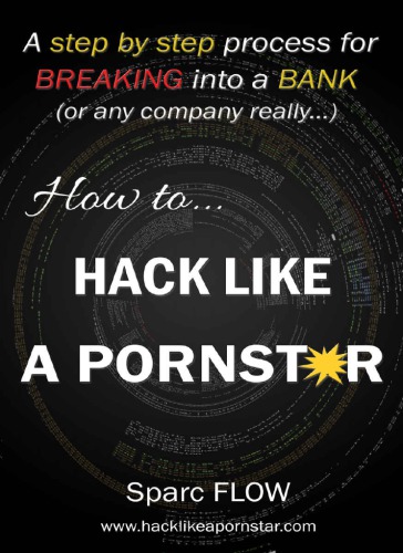 How To Hack Like A Pornstar A Step By Step Process For Breaking Into A Bank Flow