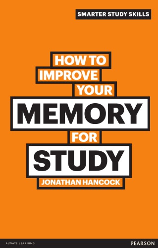 How To Improve Your Memory For Study 1st Edition Jonathan Hancock