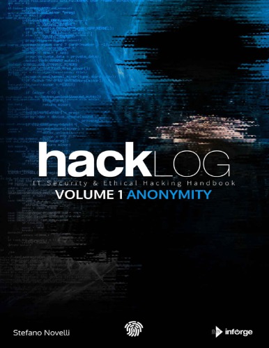 Hacklog Volume 1 Anonymity It Security Ethical Hacking Handbook Novelli