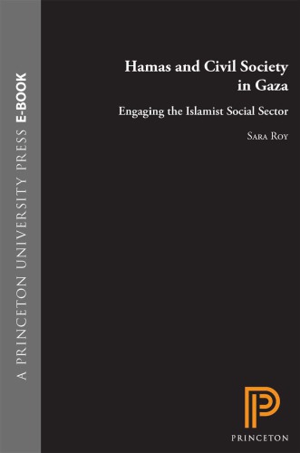 Hamas And Civil Society In Gaza Engaging The Islamist Social Sector Roy