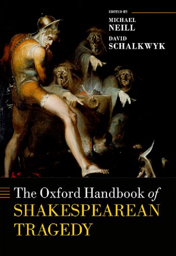 The Oxford Handbook Of Shakespearean Tragedy Michael Neill David Schalkwyk