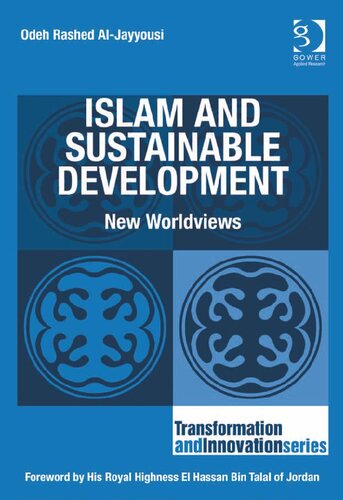 Islam And Sustainable Development New Worldviews Odeh Rashed Aljayyousi