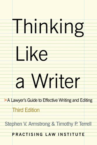 Thinking Like A Writer A Lawyers Guide To Effective Writing Editing Stephen V Armstrong