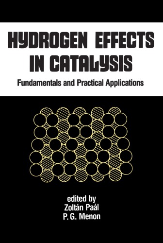 Hydrogen Effects In Catalysis Fundamentals And Practical Applications Pal