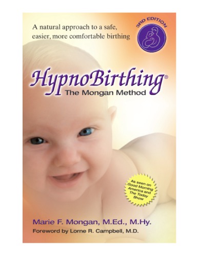 Hypnobirthing Marie Mongan Med Mhy Foreword By Lorne R Campbell Md