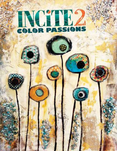 Incite 2 Color Passions Incite The Best Of Mixed Media Jenny