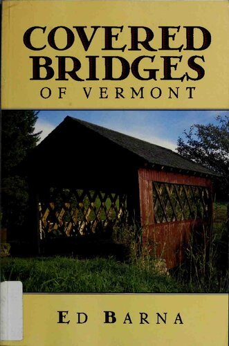 Covered Bridges Of Vermont 4th Printing Ed Barna