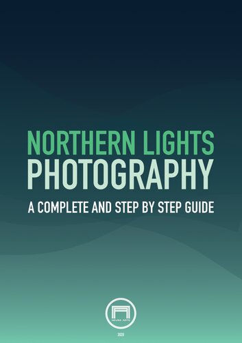 Northern Lights Photography A Complete And Step By Step Guide Nevra Arts