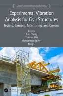 Resilience Of Civil Infrastructure Systems Developments In Testing Sensing Monitoring And Control Jian Zhang Zhishen Wu Mohammad Noori Yong Li