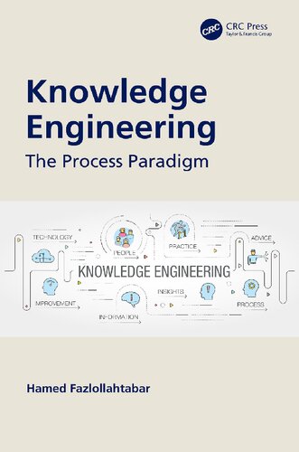 Knowledge Engineering The Process Paradigm Hamed Fazlollahtabar