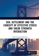 Soil Settlement And The Concept Of Effective Stress And Shear Strength Interaction Mohd Jamaludin Md Noor