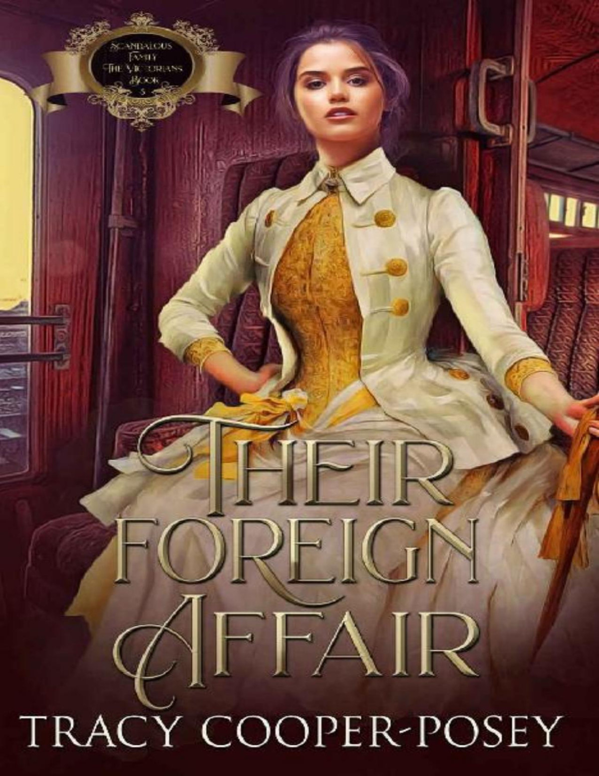 Their Foreign Affair Scandalous Familythe Victorians Book 3 Tracy Cooperposey Cooperposey