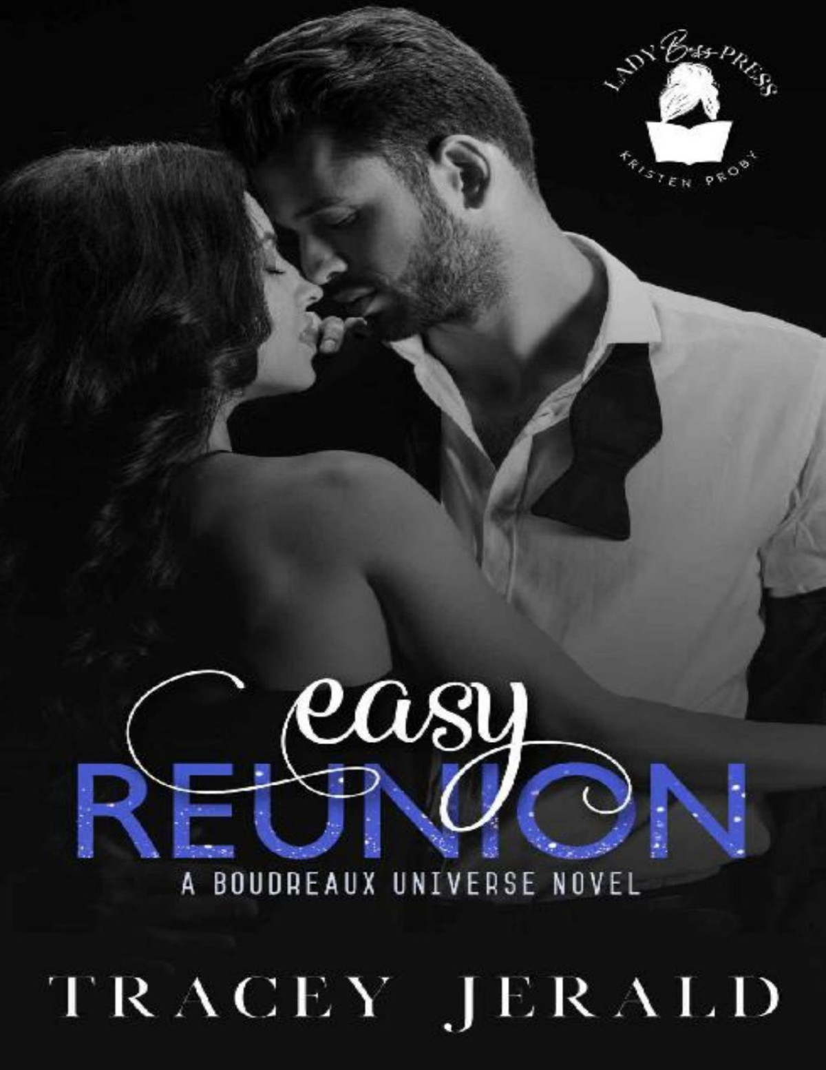 Easy Reunion A Boudreaux Universe Novel Tracey Jerald Lady Boss Press Jerald