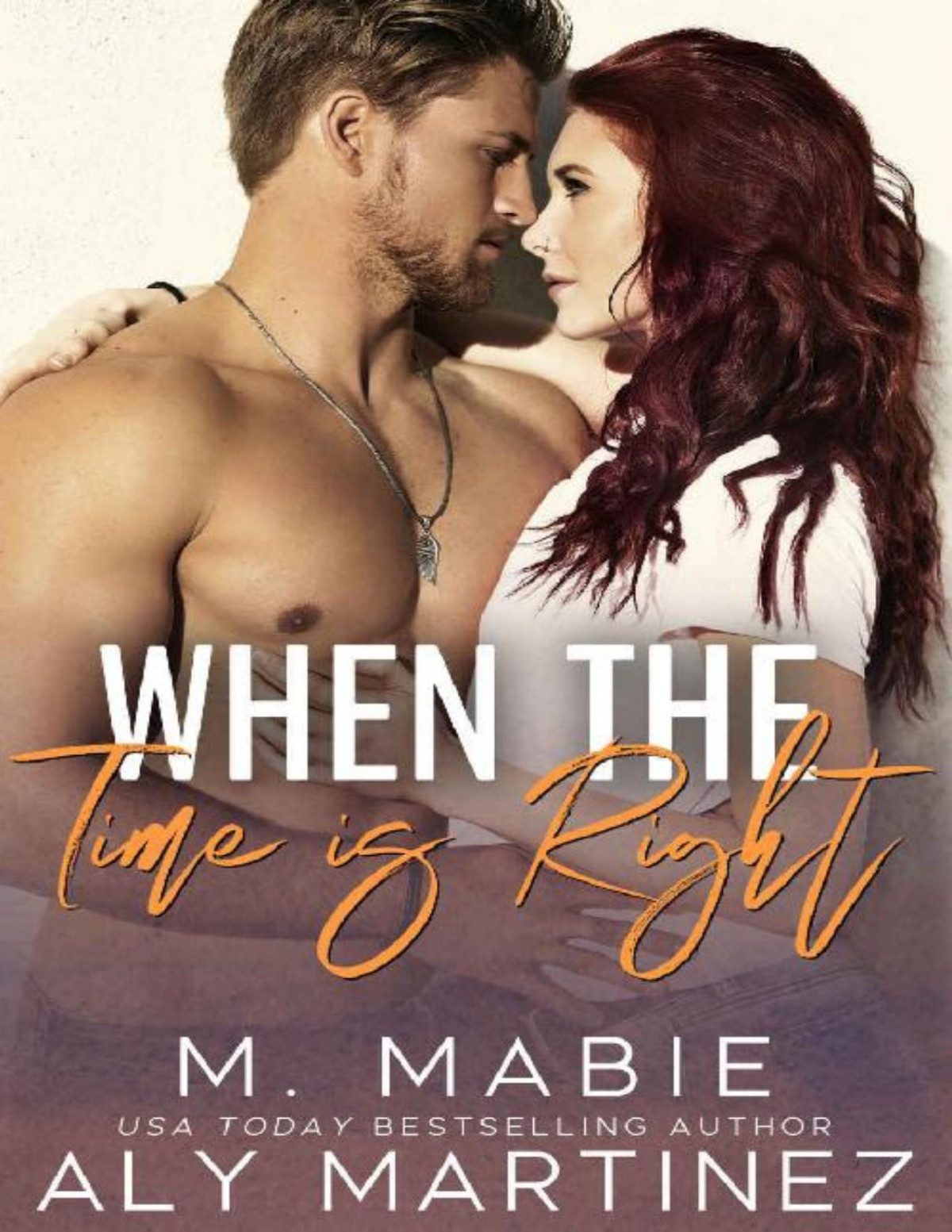 When The Time Is Right A Standalone Brothers Best Friend Romance Aly Martinez M Mabie Martinez