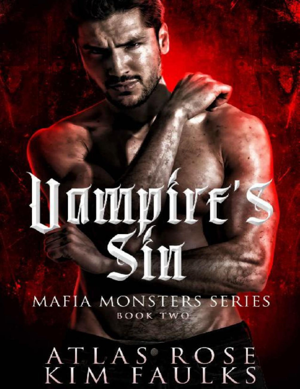 Vampires Sin Mafia Monsters Series Book 2 Atlas Rose Kim Faulks Rose